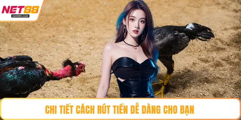 Chi tiết cách rút tiền dễ dàng cho bạn