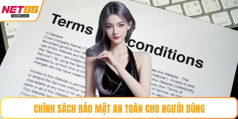 Chính sách bảo mật an toàn cho người dùng