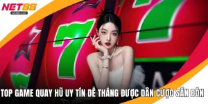 Top Game Quay Hũ Uy Tín Dễ Thắng Được Dân Cược Săn Đón