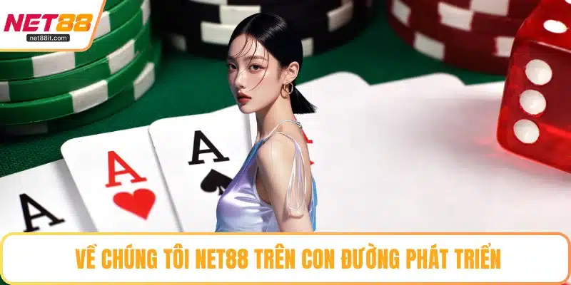 Về chúng tôi Net88 trên con đường phát triển