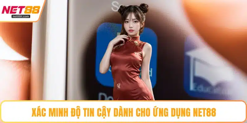 Xác minh độ tin cậy dành cho ứng dụng NET88